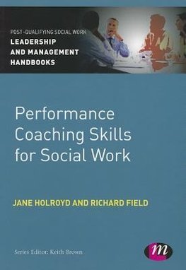 Holroyd, J: Performance Coaching Skills for Social Work