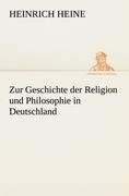 Zur Geschichte der Religion und Philosophie in Deutschland