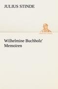 Wilhelmine Buchholz' Memoiren