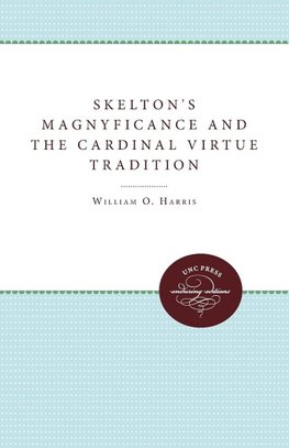 Skelton's Magnyficance and the Cardinal Virtue Tradition