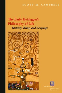 The Early Heidegger's Philosophy of Life