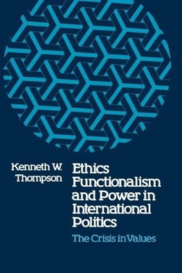 Ethics, Functionalism, and Power in International Politics