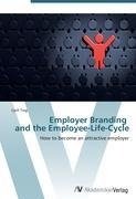 Employer Branding   and the Employee-Life-Cycle