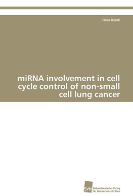 miRNA involvement in cell cycle control of non-small cell lung cancer