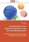 Caractérisation d'un champ de neutrons à des fins de radioprotection