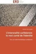 L'interoralité caribéenne: le mot conté de l'identité