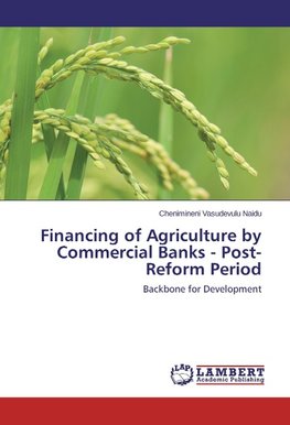 Financing of Agriculture by Commercial Banks - Post-Reform Period