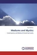 Mediums and Mystics