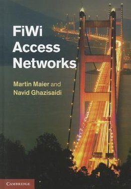 Maier, M: FiWi Access Networks