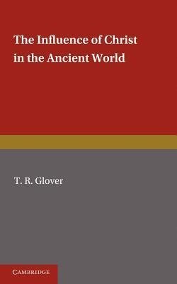 The Influence of Christ in the Ancient World