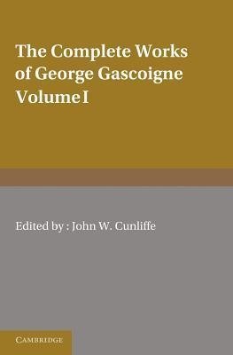 The Complete Works of George Gascoigne