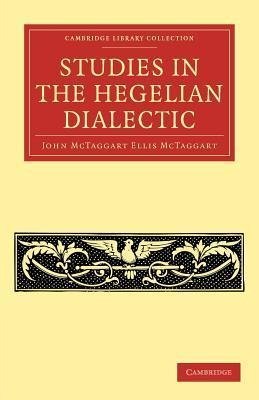 Studies in the Hegelian Dialectic