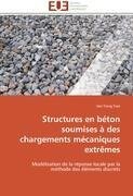 Structures en béton soumises à des chargements mécaniques extrêmes