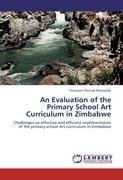 An Evaluation of the Primary School Art Curriculum in Zimbabwe