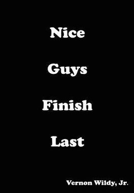 Nice Guys Finish Last