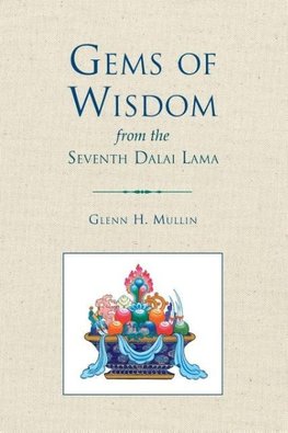 Gems of Wisdom from the Seventh Dalai Lama