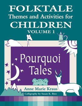 Folktale Themes and Activities for Children, Volume 1