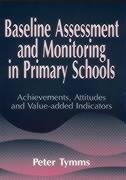 Tymms, P: Baseline Assessment and Monitoring in Primary Scho