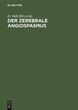 Der zerebrale Angiospasmus