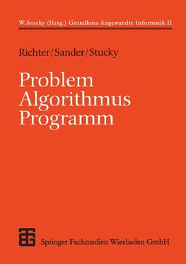 Problem - Algorithmus - Programm