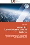 Adaptation Cardiovasculaire aux Vols Spatiaux: