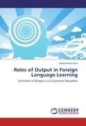 Roles of Output in Foreign Language Learning