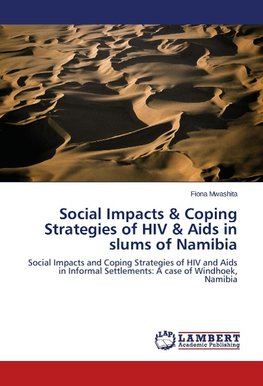 Social Impacts & Coping Strategies of HIV & Aids in slums of Namibia