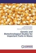 Genetic and Biotechnological Studies for Important Traits in Maize