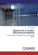 Bypass for a "Leaky" Educational Pipeline