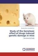 Study of the Genotoxic effect of drugs induced genetic damage in mice