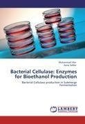 Bacterial Cellulase: Enzymes for Bioethanol Production