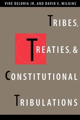 Tribes, Treaties, and Constitutional Tribulations