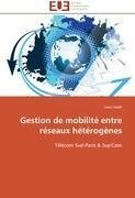 Gestion de mobilité entre réseaux hétérogènes