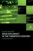 McAllister, W: Drug Diplomacy in the Twentieth Century