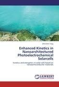 Enhanced Kinetics in Nanoarchitectured Photoelectrochemical Solarcells