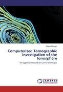 Computerized Tomographic Investigation of the Ionosphere