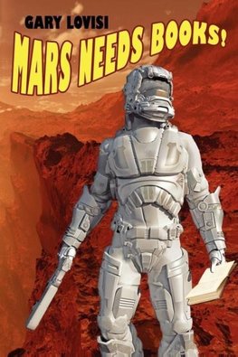 Mars Needs Books! a Science Fiction Novel