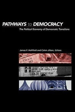 Hollifield, J: Pathways to Democracy