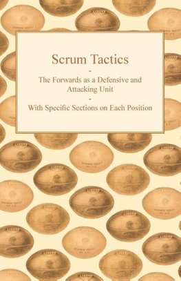 SCRUM TACTICS - THE FORWARDS A