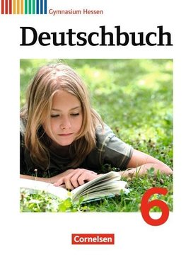 Deutschbuch 6. Schuljahr. Schülerbuch Gymnasium Hessen