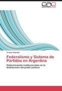 Federalismo y Sistema de Partidos en Argentina