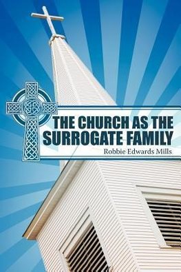 The Church as the Surrogate Family