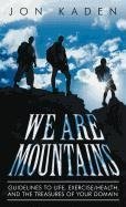 We Are Mountains