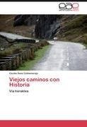 Viejos caminos con Historia