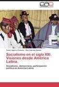 Socialismo en el siglo XXI. Visiones desde América Latina.