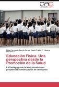 Educación Física. Una perspectiva desde la Promoción de la Salud