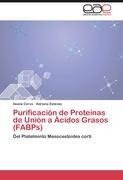 Purificación de Proteínas de Unión a Ácidos Grasos (FABPs)