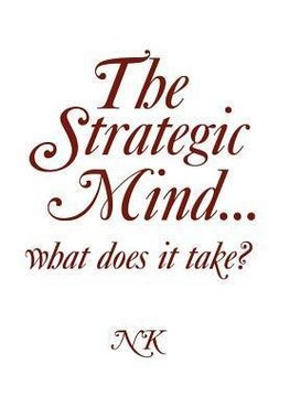 The Strategic Mind. what does it take?