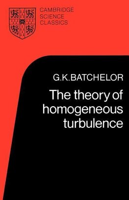 The Theory of Homogeneous Turbulence