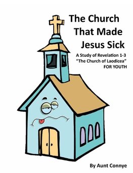 The Church That Made Jesus Sick